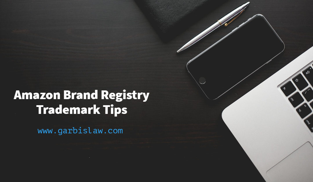 Amazon Brand Registry Trademark Tips